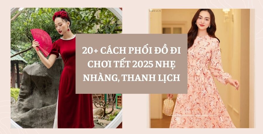 phối đồ đi chơi tết 