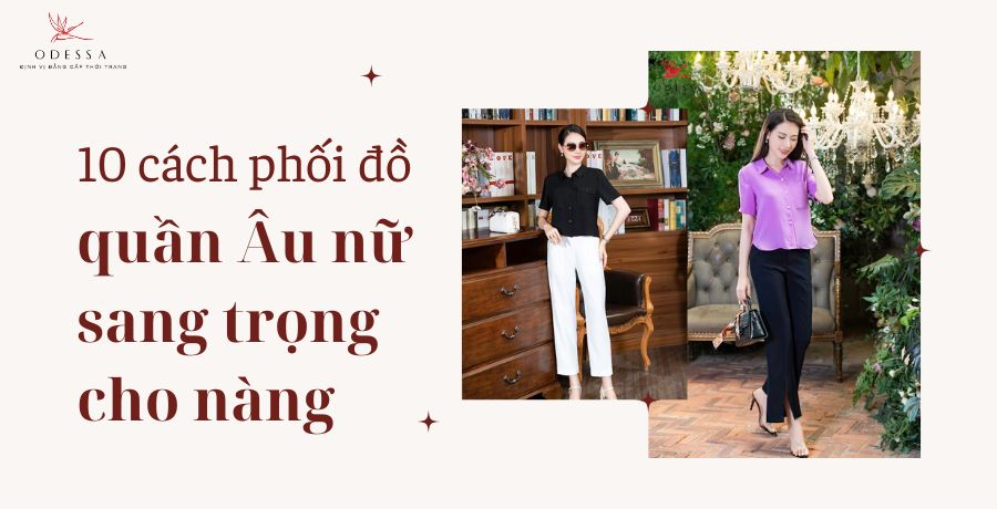 phối đồ với quần âu nữ 